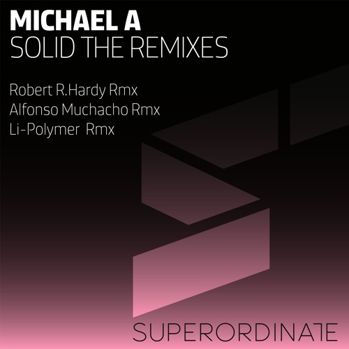 Michael A - Solid Remixes